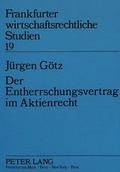 Cover: Der Entherrschungsvertrag im Aktienrecht - Peter Lang Verlag