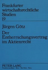Abbildung von: Der Entherrschungsvertrag im Aktienrecht - Peter Lang Verlag