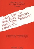 Cover: ... mir ist in den 80er Jahren kein DDR-Theater bekannt ... - Peter Lang Verlag