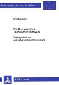 Abbildung von: Die Bundesanstalt Technisches Hilfswerk - Peter Lang Verlag
