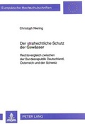 Cover: Der strafrechtliche Schutz der Gew&auml;sser - Peter Lang Verlag