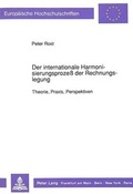 Cover: Der internationale Harmonisierungsproze&szlig; der Rechnungslegung - Peter Lang Verlag
