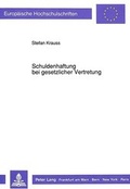 Bild: Schuldenhaftung bei gesetzlicher Vertretung - Peter Lang Verlag