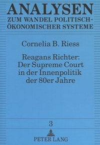 Abbildung von: Reagans Richter: Der Supreme Court in der Innenpolitik der 80er Jahre - Peter Lang Verlag