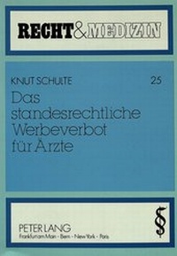 Abbildung von: Das standesrechtliche Werbeverbot für Ärzte - Peter Lang Verlag
