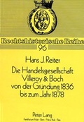 Bild: Die Handelsgesellschaft Villeroy & Boch von der Gr&uuml;ndung 1836 bis zum Jahre 1878 - Peter Lang Verlag