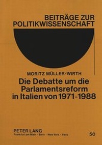 Abbildung von: Die Debatte um die Parlamentsreform in Italien von 1971-1988 - Peter Lang Verlag