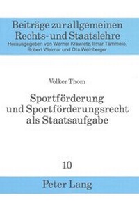 Abbildung von: Sportförderung und Sportförderungsrecht als Staatsaufgabe - Peter Lang Verlag