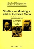 Cover: Studien zu Montaigne und zu Heinrich Mann - Peter Lang Verlag