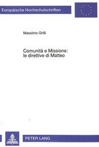 Abbildung von: Comunità e Missione: le direttive di Matteo - Peter Lang Verlag