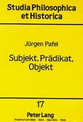 Cover: Subjekt, Pr&auml;dikat, Objekt - Peter Lang Verlag