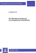 Bild: Die Betriebsver&auml;u&szlig;erung im europ&auml;ischen Arbeitsrecht - Peter Lang Verlag