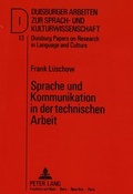 Cover: Sprache und Kommunikation in der technischen Arbeit - Peter Lang Verlag