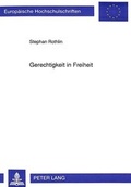 Cover: Gerechtigkeit in Freiheit - Peter Lang Verlag
