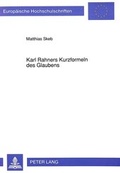 Cover: Karl Rahners Kurzformeln des Glaubens - Peter Lang Verlag
