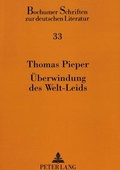 Cover: &Uuml;berwindung des Welt-Leids - Peter Lang Verlag