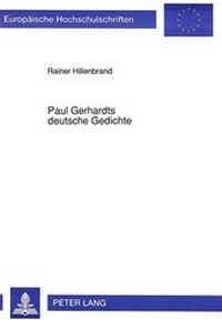 Abbildung von: Paul Gerhardts deutsche Gedichte - Peter Lang Verlag