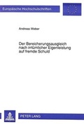 Bild: Der Bereicherungsausgleich nach irrt&uuml;mlicher Eigenleistung auf fremde Schuld - Peter Lang Verlag