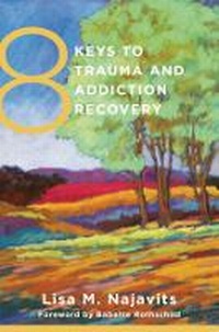 Enlarge image Cover: 8 Keys to Trauma and Addiction Recovery - WW Norton & Co