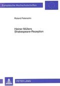 Cover: Heiner M&uuml;llers Shakespeare-Rezeption - Peter Lang Verlag
