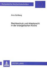 Abbildung von: Rechtsschutz und Arbeitsrecht in der evangelischen Kirche - Peter Lang Verlag