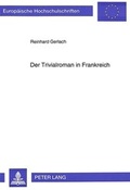 Cover: Der Trivialroman in Frankreich - Peter Lang Verlag