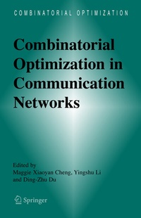 Enlarge image Cover: Combinatorial Optimization in Communication Networks - Springer