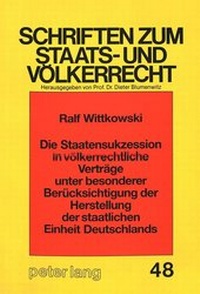 Abbildung von: Die Staatensukzession in völkerrechtliche Verträge unter besonderer Berücksichtigung der Herstellung der staatlichen Einheit Deutschlands - Peter Lang Verlag