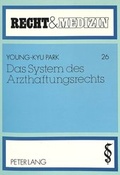 Bild: Das System des Arzthaftungsrechts - Peter Lang Verlag