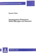Cover: Soziokognitive Ph&auml;nomene fr&uuml;her St&ouml;rungen und Neurosen - Peter Lang Verlag