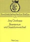 Cover: Beamtentum und Staatsformwechsel - Peter Lang Verlag