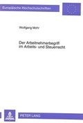 Bild: Der Arbeitnehmerbegriff im Arbeits- und Steuerrecht - Peter Lang Verlag