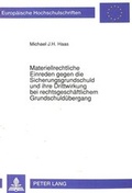 Bild: Materiellrechtliche Einreden gegen die Sicherungsgrundschuld und ihre Drittwirkung bei rechtsgesch&auml;ftlichem Grundschuld&uuml;bergang - Peter Lang Verlag