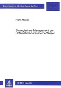 Cover: Strategisches Management der Unternehmensressource Wissen - Peter Lang Verlag