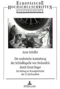 Cover: Die malerische Ausstattung der Schlo&szlig;kapelle von Stolzenfels durch Ernst Deger - Peter Lang Verlag