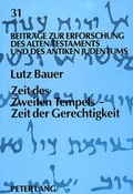 Cover: Zeit des Zweiten Tempels - Zeit der Gerechtigkeit - Peter Lang Verlag
