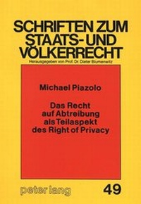 Abbildung von: Das Recht auf Abtreibung als Teilaspekt des Right of Privacy - Peter Lang Verlag