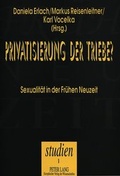 Cover: Privatisierung der Triebe? - Peter Lang Verlag