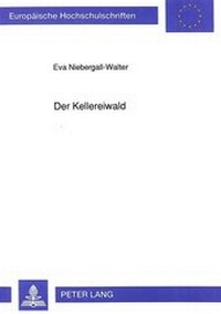Abbildung von: Der Kellereiwald - Peter Lang Verlag