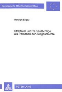 Abbildung von: Straftäter und Tatverdächtige als Personen der Zeitgeschichte - Peter Lang Verlag