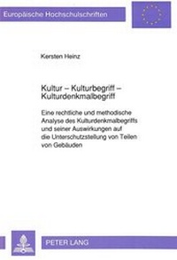 Abbildung von: Kultur - Kulturbegriff - Kulturdenkmalbegriff - Peter Lang Verlag