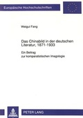 Bild: Das Chinabild in der deutschen Literatur, 1871-1933 - Peter Lang Verlag