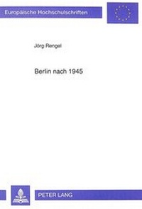 Abbildung von: Berlin nach 1945 - Peter Lang Verlag