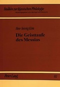 Bild: Die Geisttaufe des Messias - Peter Lang Verlag
