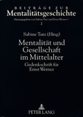 Cover: Mentalit&auml;t und Gesellschaft im Mittelalter - Peter Lang Verlag