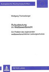 Abbildung von: Rufausbeutung im Wettbewerbsrecht - Peter Lang Verlag