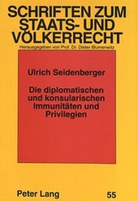 Abbildung von: Die diplomatischen und konsularischen Immunitäten und Privilegien - Peter Lang Verlag