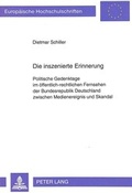 Cover: Die inszenierte Erinnerung - Peter Lang Verlag