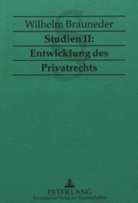 Abbildung von: Studien II: Entwicklung des Privatrechts - Peter Lang Verlag