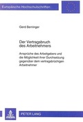 Bild: Der Vertragsbruch des Arbeitnehmers - Peter Lang Verlag